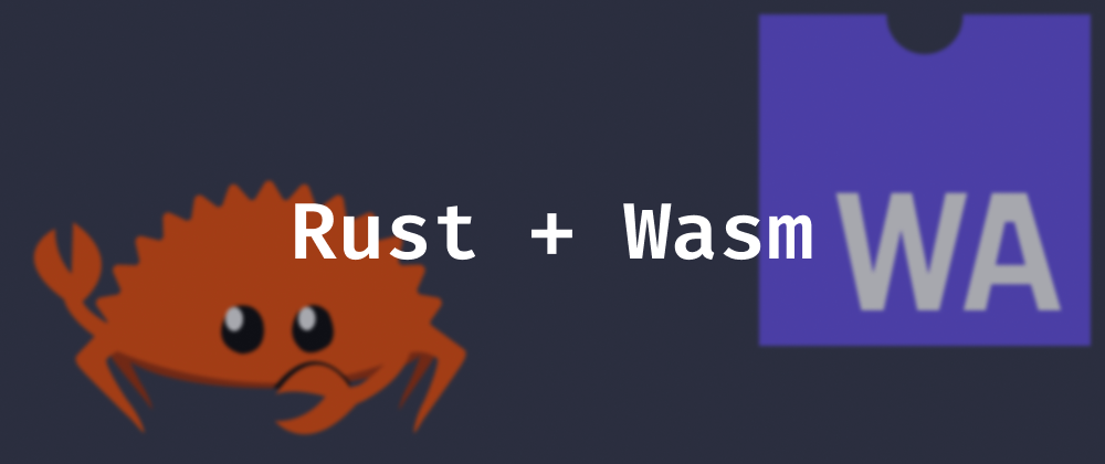 Rust to Web: Compiling for Browser with WebAssembly